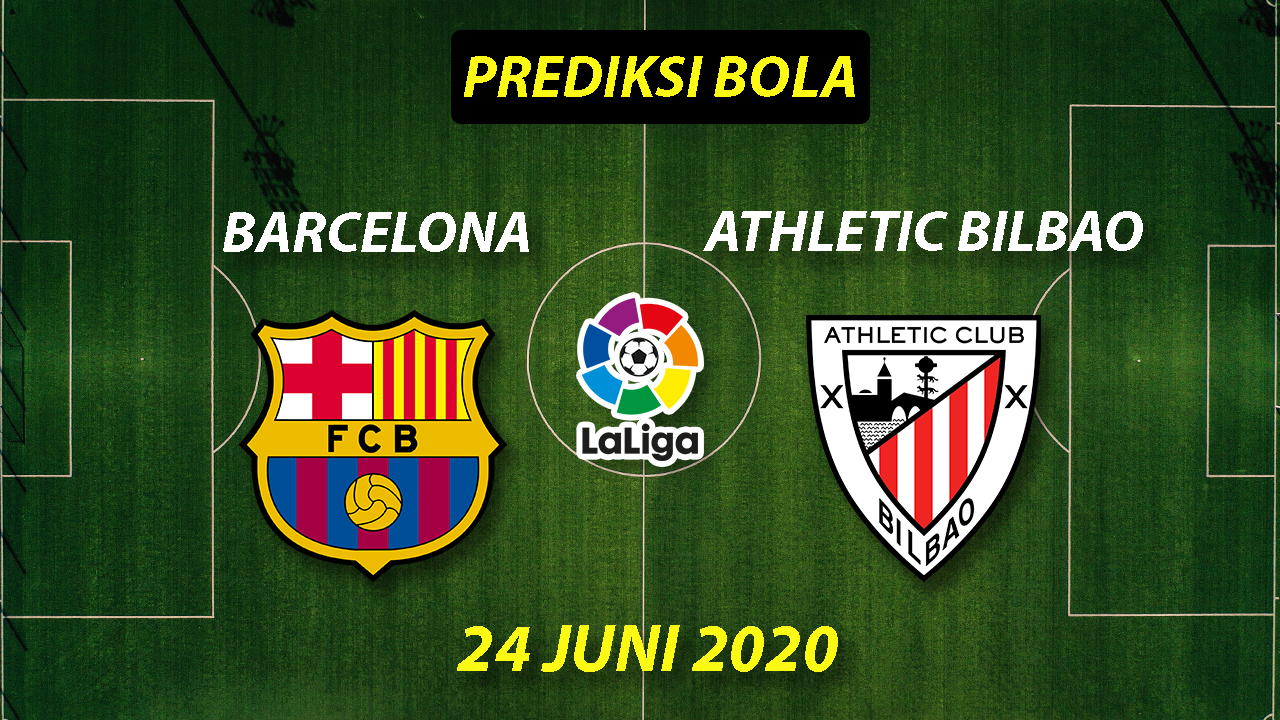 Prediksi Bola Barcelona vs Bilbao 24 Juni 2020 La Liga